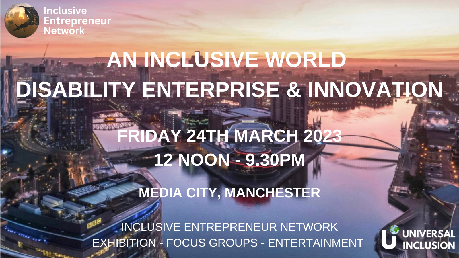 An Inclusive World - Disability, Enterprise & Innovation at Media City on Friday 24th March 2023